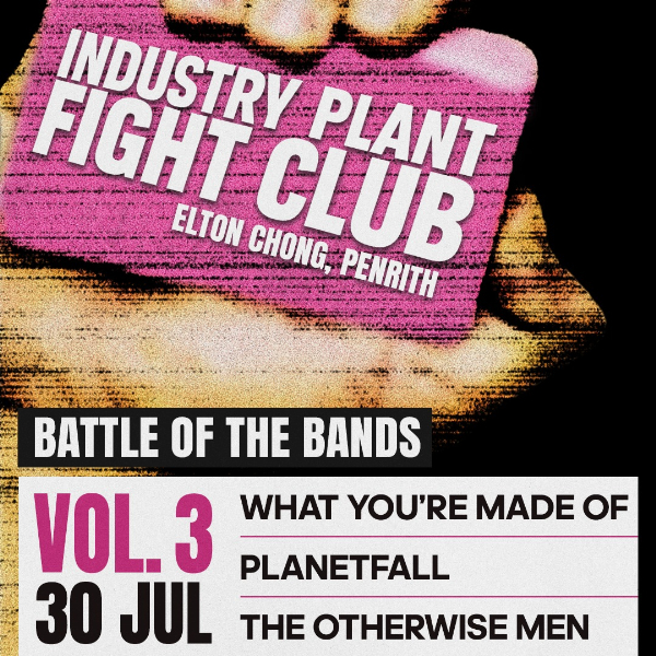 INDUSTRY PLANT FIGHT CLUB: Volume 3 live at Elton chong - Concert poster