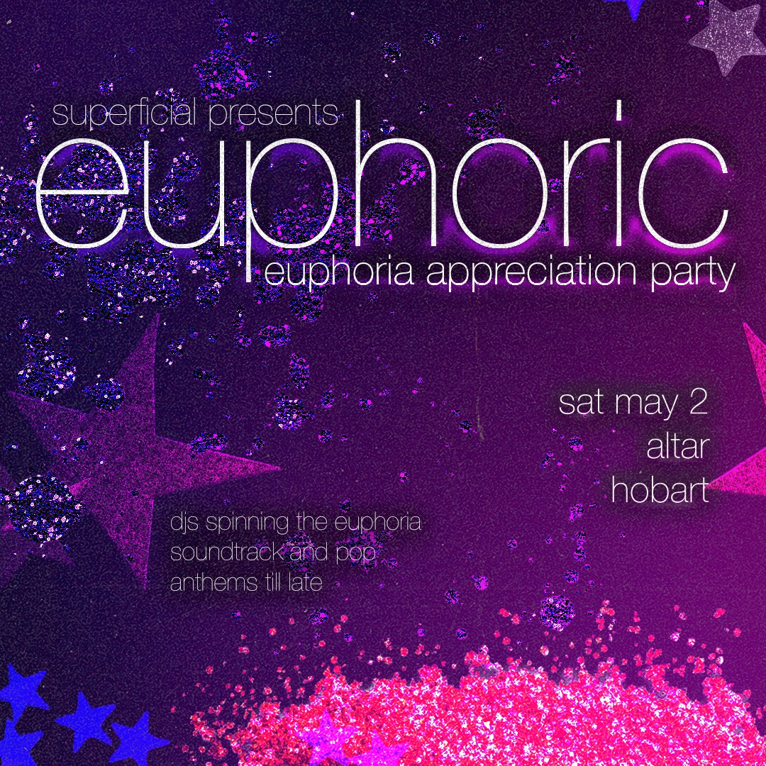 EUPHORIC: Euphoria Appreciation Night - Hobart live at Altar Bar in Hobart on May 02, 2026 - Concert poster