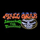 Mall Grab - Looking For Trouble Tour