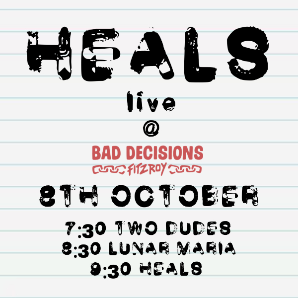 HEALS and friends live at Bad Decisions Bar - Concert poster