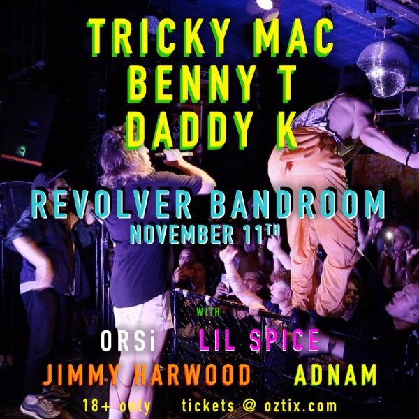 Buy Tricky Mac, Benny T & Daddy K tickets, VIC 2023 | Moshtix