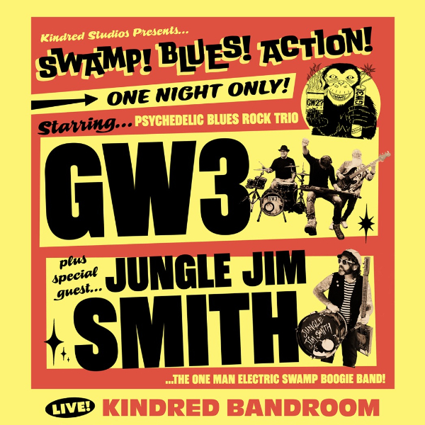 GW3 BAND WITH JUNGLE JIM SMITH live at Kindred Bandroom - Concert poster
