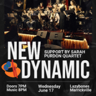 New Dynamic Orchestra + Sarah Purdon Quartet live at Lazybones Lounge Restaurant & Bar - Concert poster