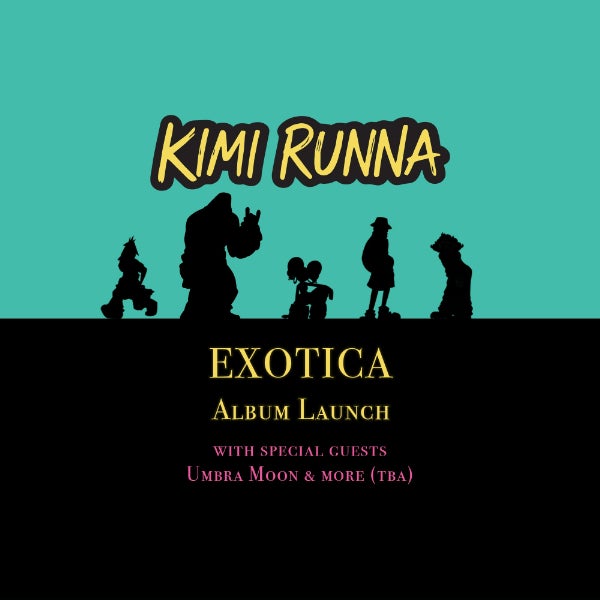 Kimi Runna 'Exotica' - Album Launch