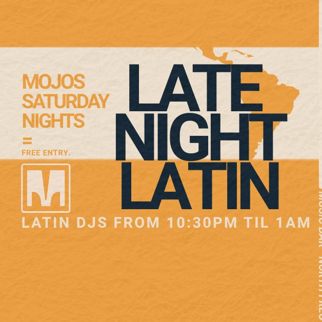 Late Night Latin | Free Entry live at MOJO'S BAR - Concert poster