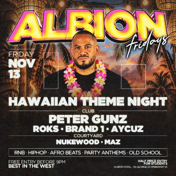 Albion Fridays pres. Hawaiian Theme Night ft. Peter Gunz live at The Albion Hotel - Concert poster