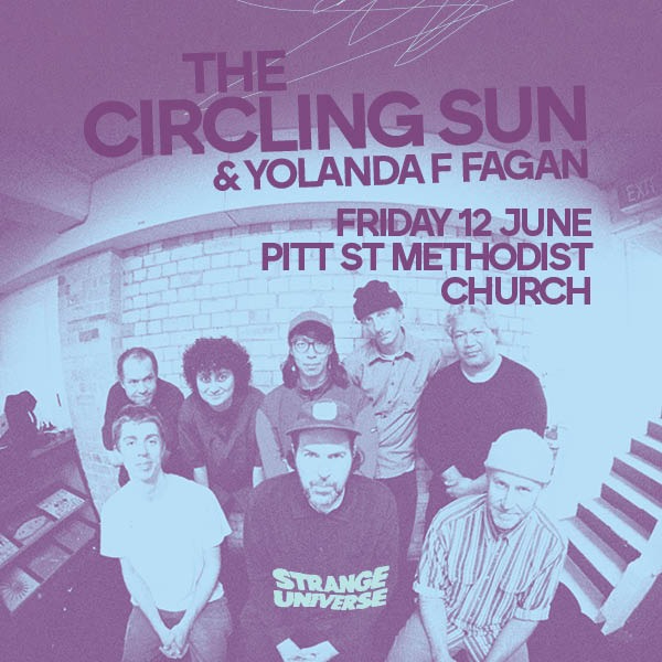 The Circling Sun w/ Yolanda F Fagan | Auckland | Strange Universe (Winter) live at Pitt Street Methodist Church - Concert poster