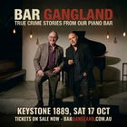 BAR GANGLAND - RATED "R" TRUE CRIME STORIES FROM OUR PIANO BAR