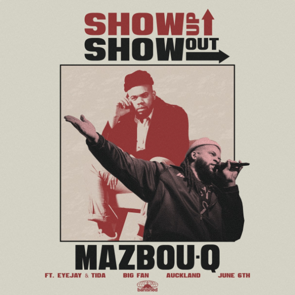 Mazbou Q - Show Up, Show Out live at BIG FAN in Morningside on June 06, 2026 - Concert poster