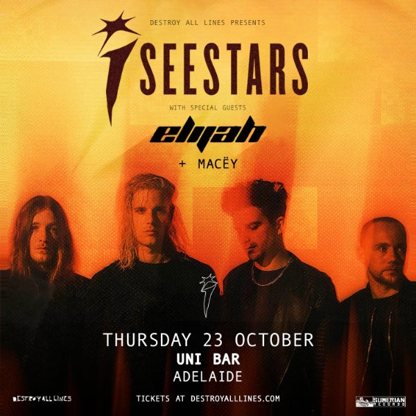 I SEE STARS (USA) w/ special guests ELIJAH + MACËY (All Ages)