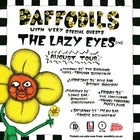Daffodils with The Lazy Eyes (Aus)