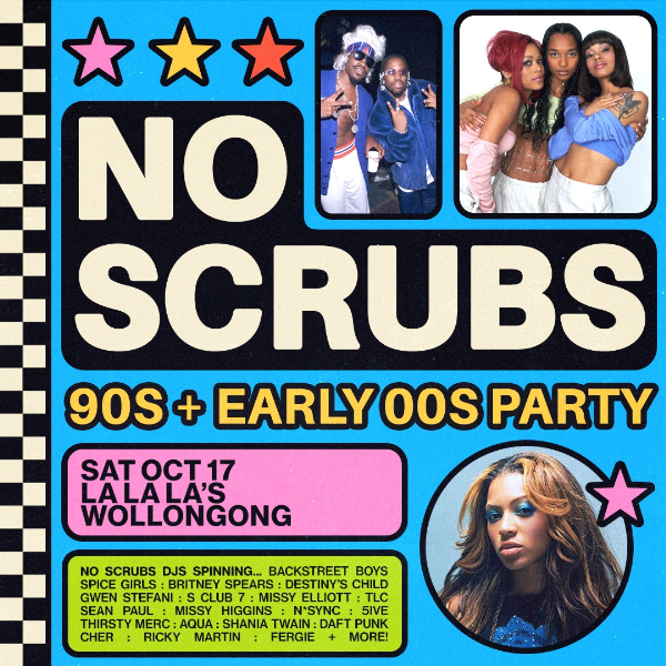 No Scrubs: 90s + Early 00s Party - Wollongong live at La La La's - Concert poster