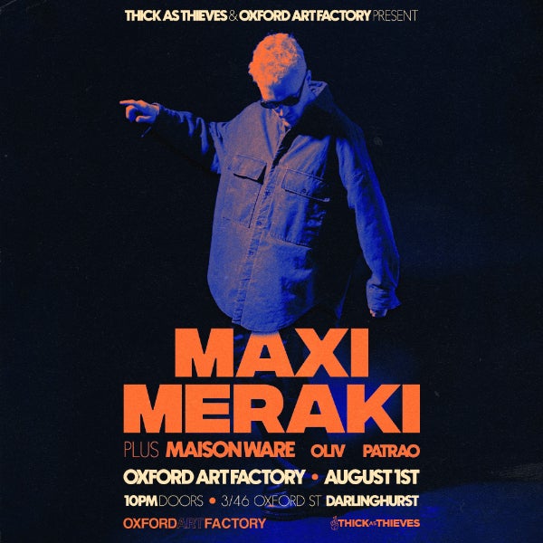 Maxi Meraki (BE) at Oxford Art Factory