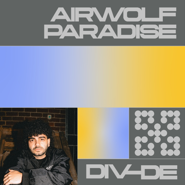 DIV-DE Presents. Airwolf Paradise live at DIV-DE in Hindley Street  on May 23, 2026 - Concert poster