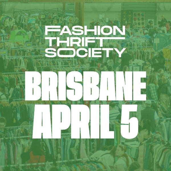 Fashion Thrift Society Brisbane | April 5th