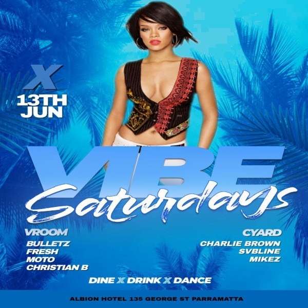 VIBE Saturdays - The Biggest Party in the West live at The Albion Hotel - Concert poster
