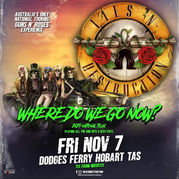 Lies N Destruction Australias Guns N Roses Experience 'Where Do We Go Now?' 2025 National Tour