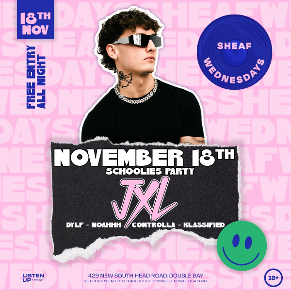 Sheaf Wednesdays Schoolies Party | November 18th 'w' JXL live at The Golden Sheaf - Concert poster