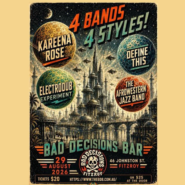 4 Bands, 4 Styles live at Bad Decisions Bar - Concert poster