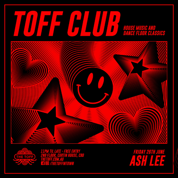 Toff Club with ASH LEE live at THE TOFF IN TOWN, MELBOURNE - Concert poster