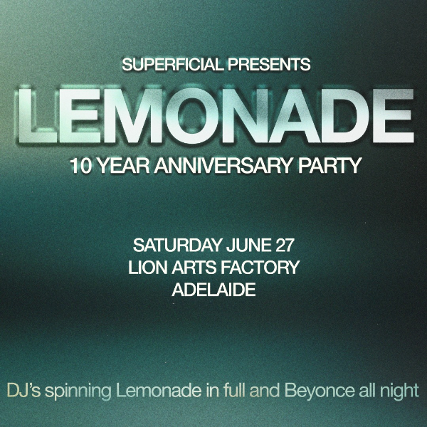 Lemonade: 10 Year Anniversary Party - Adelaide live at Lion Arts Factory - Concert poster