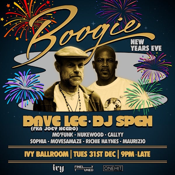 Boogie NYE ft. Dave Lee (FKA Joey Negro) + DJ Spen