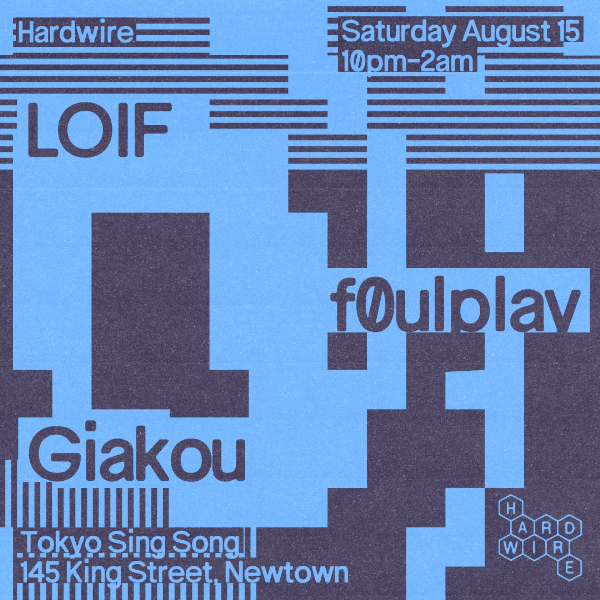 Hardwire / LOIF, f0ulplay & Giakou live at Tokyo Sing Song - Concert poster