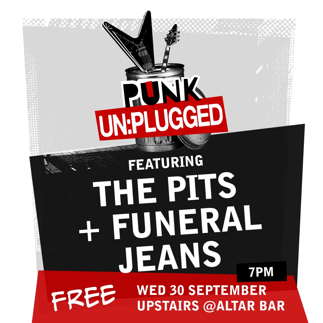 Punk Un:Plugged—ft. The Pits + Funeral Jeans