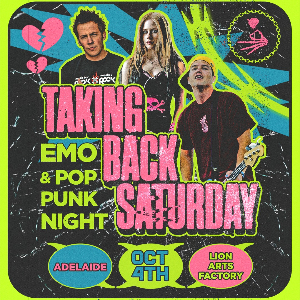 TAKING BACK SATURDAY: Emo & Pop Punk Night - Adelaide