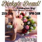 Dicky's Dead (Fundraiser Gig)