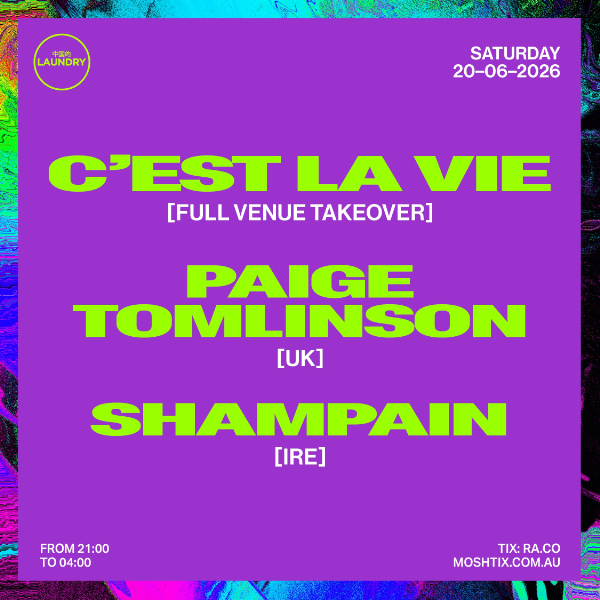 Chinese Laundry Invites C'EST LA VIE FT PAIGE TOMLINSON [UK] + SHAMPAIN [IRE] live at Chinese Laundry - Concert poster