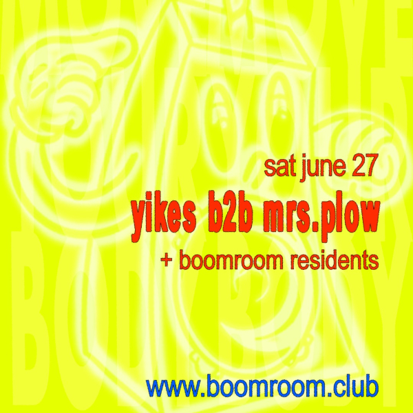 Yikes B2B Mrs.Plow + Boomroom Residents live at boomroom - Concert poster