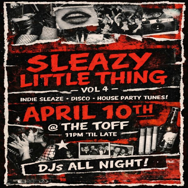 SLEAZY LITTLE THING - VOL 4 live at THE TOFF IN TOWN, MELBOURNE in MELBOURNE on April 10, 2026 - Concert poster
