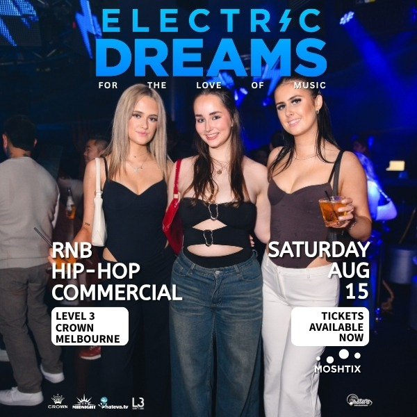 ELECTRIC DREAMS: RnB CLUB live at Level 3 Crown - Crown Melbourne - Concert poster