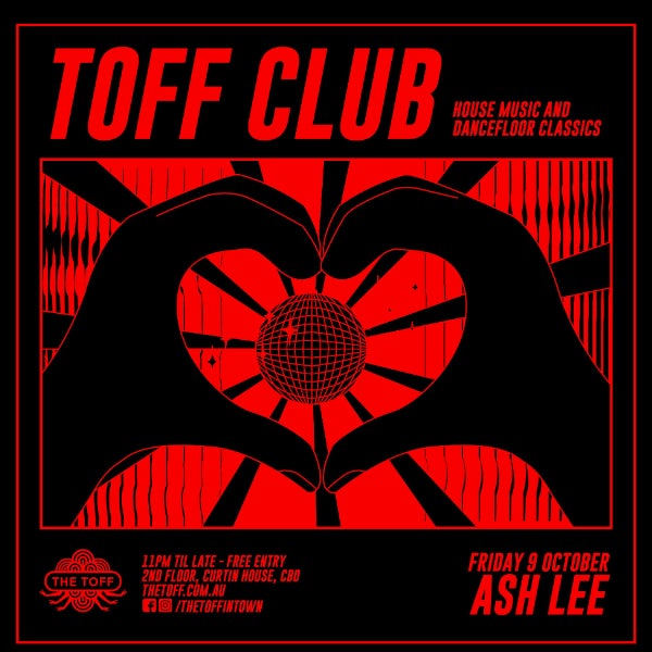TOFF CLUB with ASH LEE