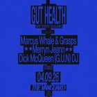 Gut Health - After Dark w/ Marcus Whale & Grasps, Merryn Jeann and Dick McQueen (DJ) 