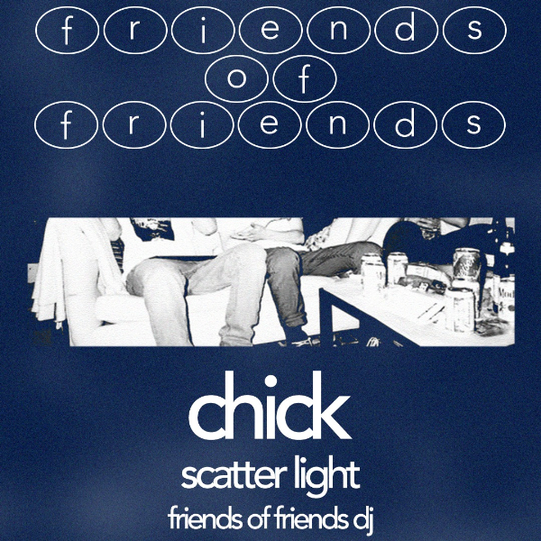 METRO A.I.R X FRIENDS OF FRIENDS FESTIVAL | CHICK, SCATTER LIGHT + FRIENDS OF FRIENDS DJ'S live at Metro Social - Concert poster