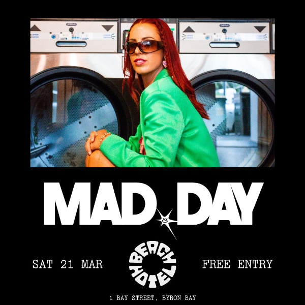 MAD.DAY - Free show! live at BEACH HOTEL, BYRON BAY in BYRON BAY on March 21, 2026 - Concert poster