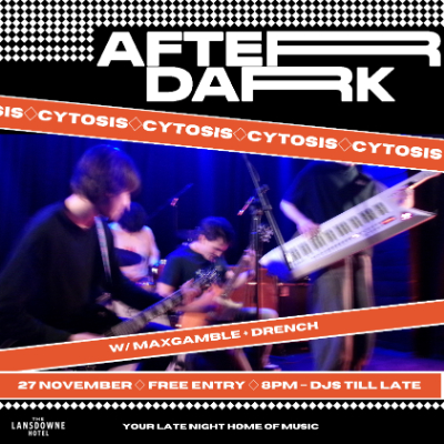 AFTER DARK W/ CYTOSIS + MAXGAMBLE + DRENCH live at Lansdowne Hotel - Concert poster