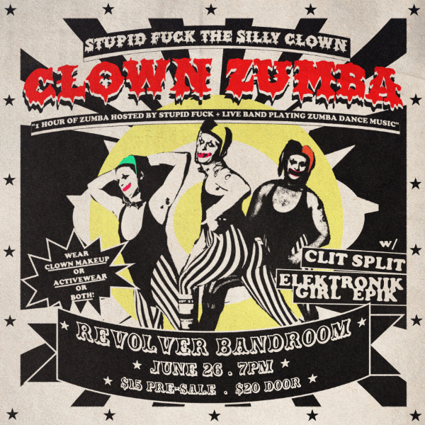 CLOWN ZUMBA with Stupid Fck The Silly Clown live at Revolver Nightclub - Concert poster