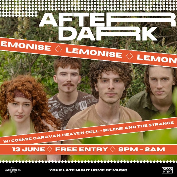 AFTER DARK W/ LEMONISE, COSMIC CARAVAN, HEAVEN CELL + SELENE AND THE STRANGE