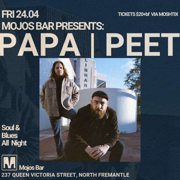 PAPA | PEET Live at MOJOS live at MOJO'S BAR in Perth on April 24, 2026 - Concert poster