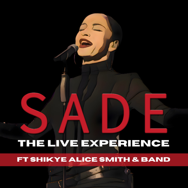 SADE : The Live Experience live at Felons Barrel Room - Concert poster
