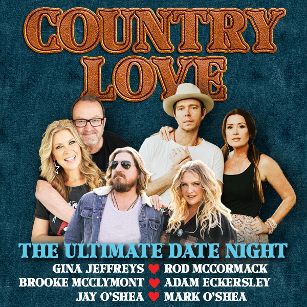 Country Love: Gina Jeffreys & Rod McCormack, Brooke McClymont & Adam Eckersley, and Mark & Jay O’SHEA live at The Triffid - Concert poster