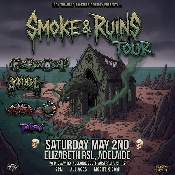 Smoke & Ruins Tour - Adelaide live at Elizabeth RSL in Elizabeth East on May 02, 2026 - Concert poster