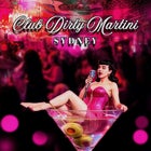 Club Dirty Martini Circus