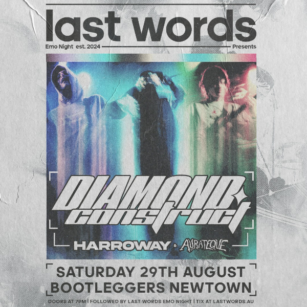 Last Words | Diamond Construct with Harroway & Aurateque | Sydney Emo Night live at Bootleggers - Concert poster