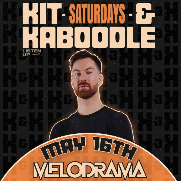 KIT & KABOODLE // MAY 16TH (ft. Melodrama) live at Kit & Kaboodle - Concert poster