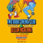 Two Door Cinema Club & Declan McKenna w/ Special Guests Soft Launch