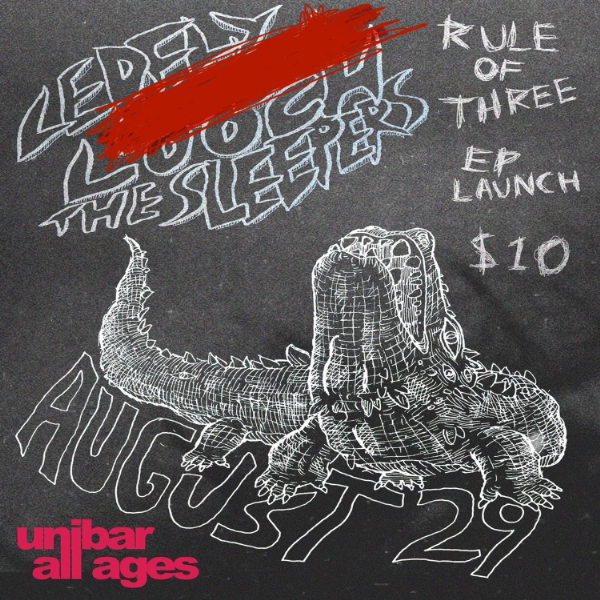 LEDFLY 'Rule of Three' EP LAUNCH w/ LOOCH + THE SLEEPERS (All Ages) live at UniBar Adelaide - Concert poster